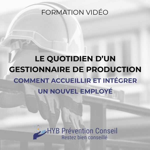 Le quotidien d’un gestionnaire de production - Comment accueillir et intégrer un nouvel employé