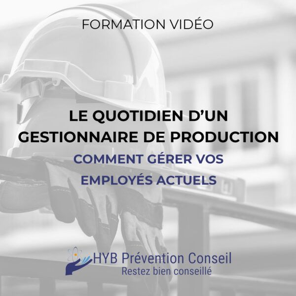 Le quotidien d’un gestionnaire de production - Comment gérer vos employés actuels